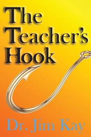 The Teacher's Hook de Dr Jim Kay