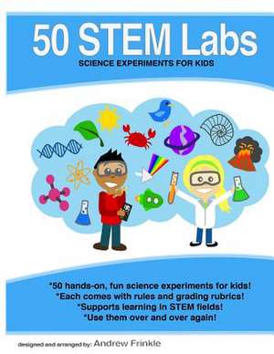 50 Stem Labs - Science Experiments for Kids de Andrew Frinkle