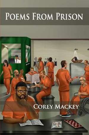 Poems from Prison de Corey Mackey