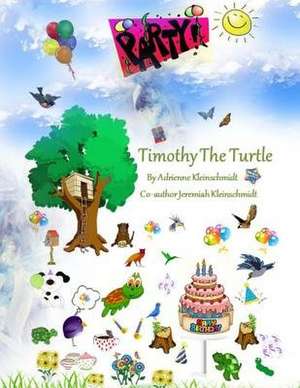 Timothy the Turtle de Adrienne Kleinschmidt