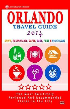 Orlando Travel Guide 2014 de Arthur H. Gooden