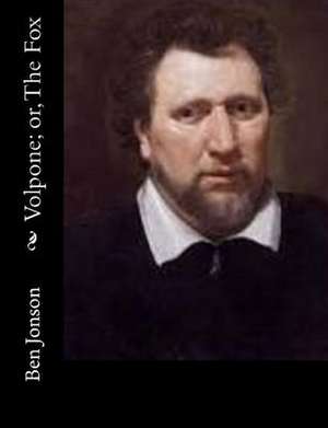 Volpone; Or, the Fox de Ben Jonson