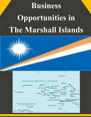 Business Opportunities in the Marshall Islands de U S Dept of Commerce