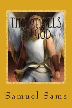 The Angels of God de Samuel I. Sams