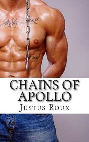 Chains of Apollo de Justus Roux