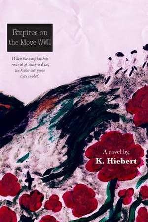 Empires on the Move Wwi de K. Hiebert