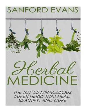 Herbal Medicine de Sanford Evans