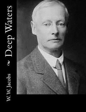 Deep Waters de W. W. Jacobs