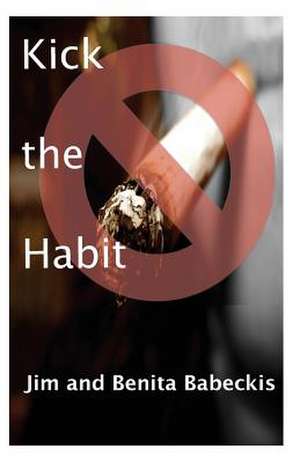 Kick the Habit de Jim Babeckis