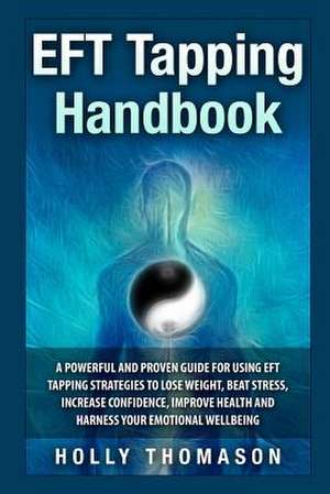 Eft Tapping Handbook de Holly Thomason