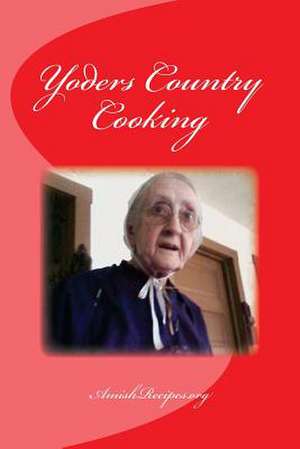 Yoders Country Cooking de MR Joseph Slabaugh