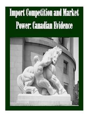 Import Competition and Market Power de Federal Trade Commission