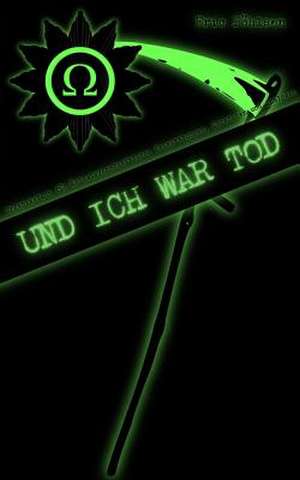 Und Ich War Tod (O.M.E.G.A.) de Eric Pohlsen