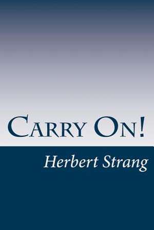 Carry On! de Herbert Strang