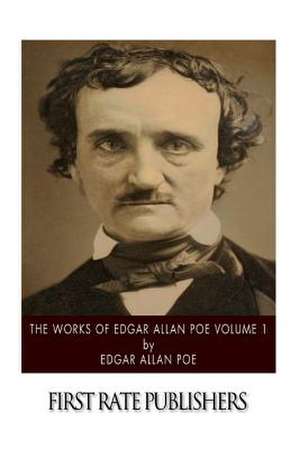 The Works of Edgar Allan Poe Volume 1 de Edgar Allan Poe