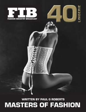 Masters of Fashion Vol 40 Lingerie de Paul G. Roberts