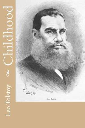 Childhood de Leo Nikolayevich Tolstoy