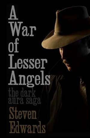 A War of Lesser Angels de Steven Edwards