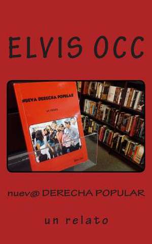 Nueva Derecha Popular de Elvis Occ