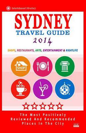 Sydney Travel Guide 2014 de Barry M. Bradley