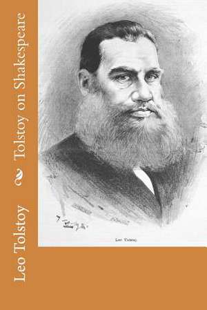 Tolstoy on Shakespeare de Leo Tolstoy