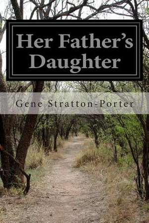 Her Father's Daughter de Gene Stratton-Porter
