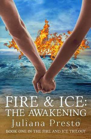 Fire and Ice de Juliana Presto