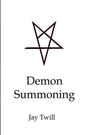 Demon Summoning de Jay Twill