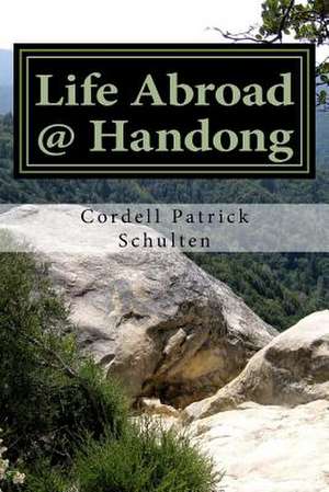 Life Abroad @ Handong de Schulten, Cordell P.