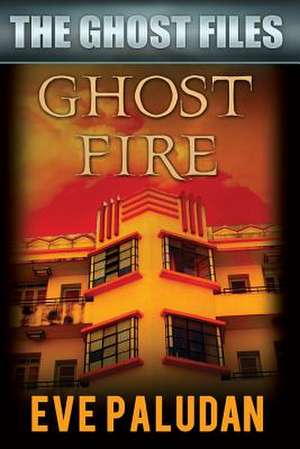 Ghost Fire de Eve Paludan