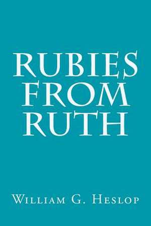 Rubies from Ruth de William G. Heslop