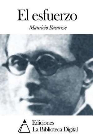 El Esfuerzo de Mauricio Bacarisse