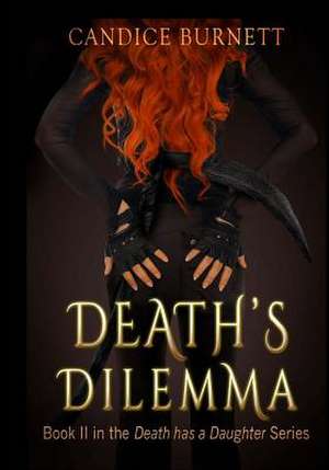 Death's Dilemma de Candice Marie Burnett