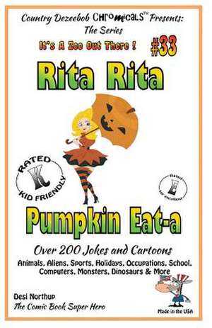 Rita Rita - Pumpkin Eat-A - Over 200 Jokes + Cartoons - Animals, Aliens, Sports, Holidays, Occupations, School, Computers, Monsters, Dinosaurs & More de Desi Northup