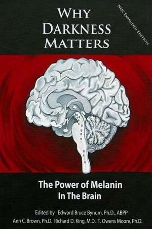 Why Darkness Matters de Dr Edward Bruce Bynum Ph. D.