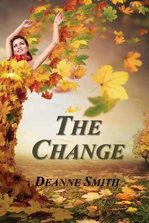 The Change de Deanne Smith