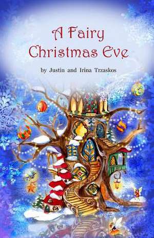 A Fairy Christmas Eve de Justin Frank Trzaskos