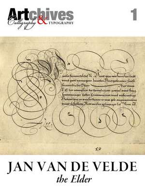 Artchives - Calligraphy and Typography de Jan Van De Velde the Elder