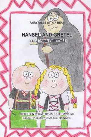 Hansel and Gretel de Jacquie Lynne Hawkins