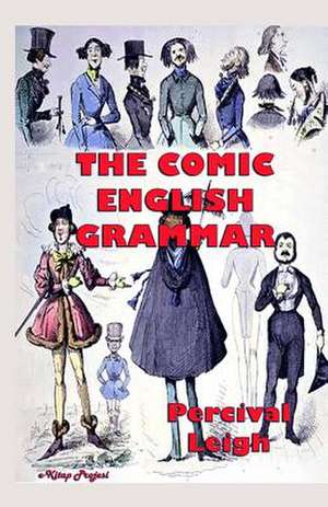 The Comic English Grammar de Percival Leigh