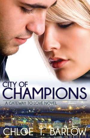 City of Champions de Chloe T. Barlow