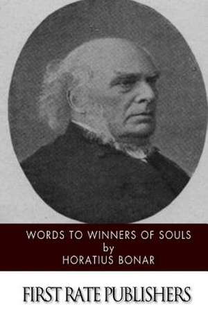 Words to Winners of Souls de Horatius Bonar