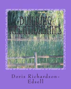 Building Relationships de Doris Richardson-Edsell