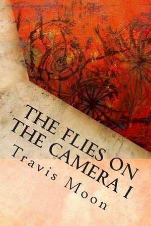 The Flies on the Camera I de Travis Moon