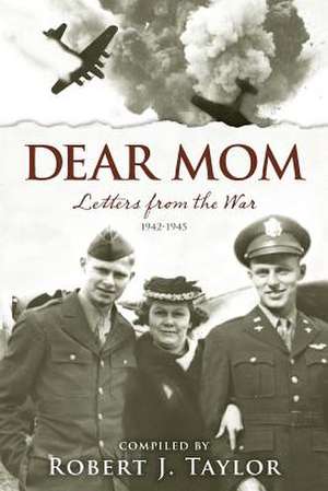 Dear Mom de Robert J. Taylor