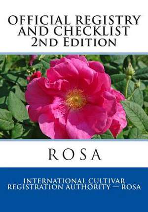 Official Registry and Checklist Rosa, 2014 de International Cultivar Registratin Autho