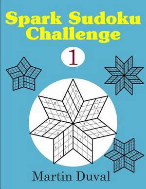 Spark Sudoku Challenge 1 de Martin Duval