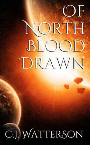 Of North Blood Drawn de C. J. Watterson