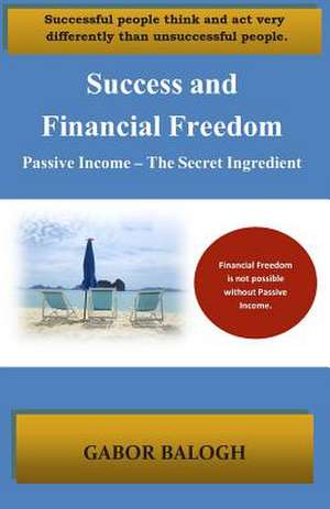 Success and Financial Freedom de Gabor Balogh