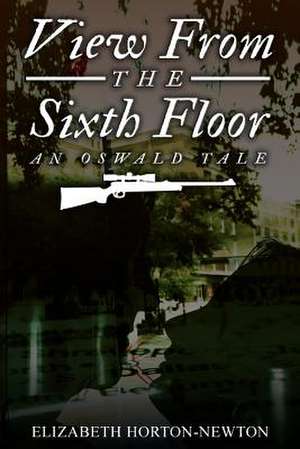 View from the Sixth Floor de Elizabeth N. Horton-Newton